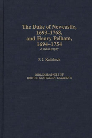 The Duke of Newcastle, 1693-1768, and Henry Pelham, 1694-1754