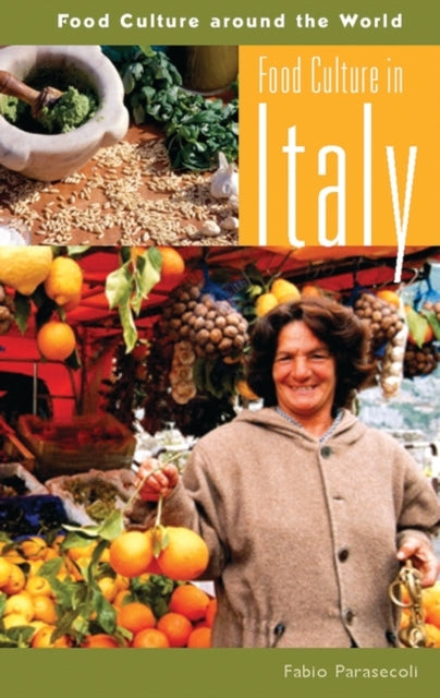 Book cover of: Food Culture in Italy. By: Fabio Parasecoli