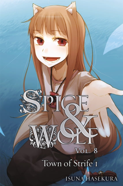 Book cover of: Spice and Wolf, Vol. 8 - Novel. By: Isuna Haskura