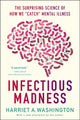 Book cover of: Infectious Madness. By: Harriet A. Washington