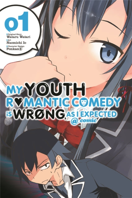 Book cover of: My Youth Romantic Comedy Is Wrong, As I Expected @ comic, Vol. 1 (Manga). By: 渡航