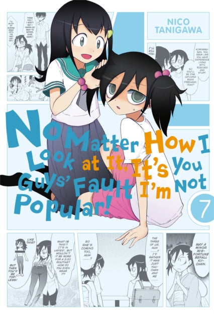 Book cover of: No Matter How I Look At It, It's You Guys' Fault I'm Not Popular, Vol. 7. By: Niko Tanigawa