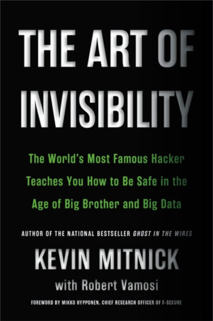 Book cover of: Art of Invisibility. By: Kevin D. Mitnick