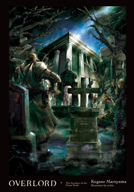 Book cover of: Overlord, Vol. 7 (Novel). By: 丸山くがね