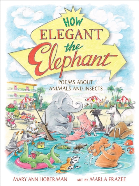 Book cover of: How Elegant the Elephant