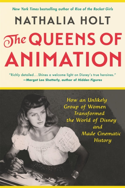 Book cover of: The Queens of Animation. By: Nathalia Holt