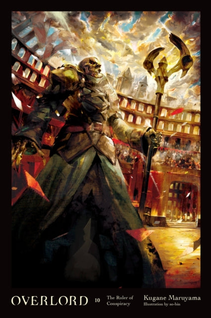 Book cover of: Overlord, Vol. 10 (light novel). By: 丸山くがね