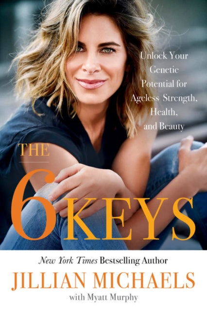 Book cover of: The 6 Keys. By: Jillian Michaels