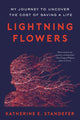 Book cover of: Lightning Flowers. By: Katherine E. Standefer