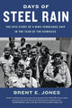 Book cover of: Days of Steel Rain. By: Brent E. Jones