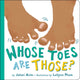 Book cover of: Whose Toes are Those? (New Edition). By: Jabari Asim