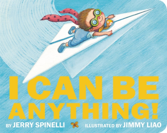 Book cover of: I Can Be Anything!. By: Jerry Spinelli