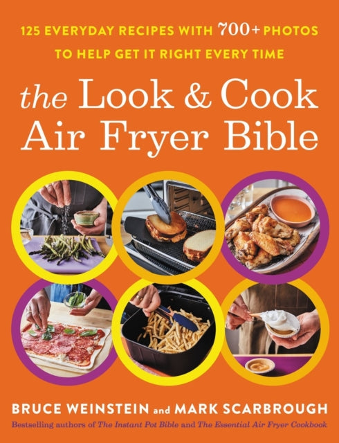 Book cover of: Look and Cook Air Fryer Bible. By: Bruce Weinstein
