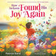 Book cover of: How Jackson Found His Joy Again. By: Patrice Karst