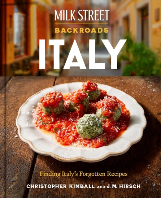 Book cover of: Milk Street Backroads Italy. By: Christopher Kimball