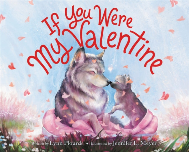 Book cover of: If You Were My Valentine. By: Time Life