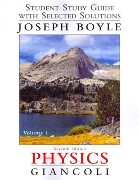 Student Study Guide and Selected Solutions Manual for Physics