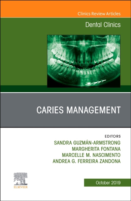 Book cover of: Caries Management, An Issue of Dental Clinics of North America. By: Sandra Guzmán-Armstrong