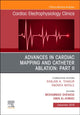 Book cover of: Advances in Cardiac Mapping and Catheter Ablation: Part II, An Issue of Cardiac Electrophysiology Clinics. By: Mohammad Shenasa