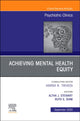 Book cover of: Achieving Mental Health Equity, An Issue of Psychiatric Clinics of North America. By: Altha J. Stewart
