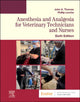 Book cover of: Anesthesia and Analgesia for Veterinary Technicians and Nurses