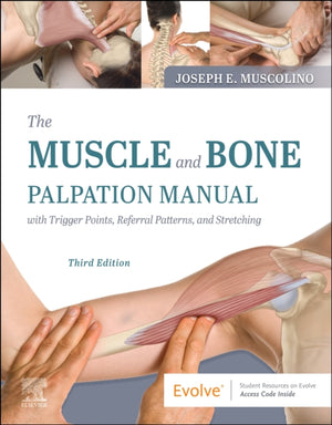 Muscle and Bone Palpation Manual with Trigger Points, Referral Patterns and Stretching