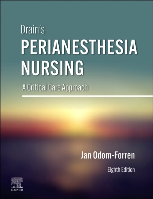 Book cover of: Drain's PeriAnesthesia Nursing. By: Jan Odom-Forren