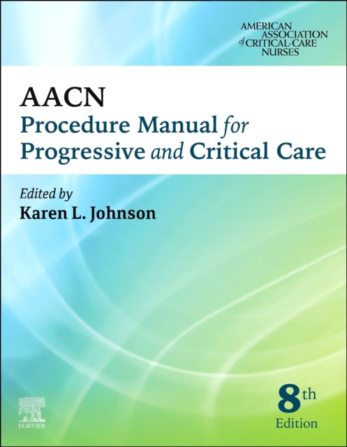 Book cover of: AACN Procedure Manual for Progressive and Critical Care. By: AACN