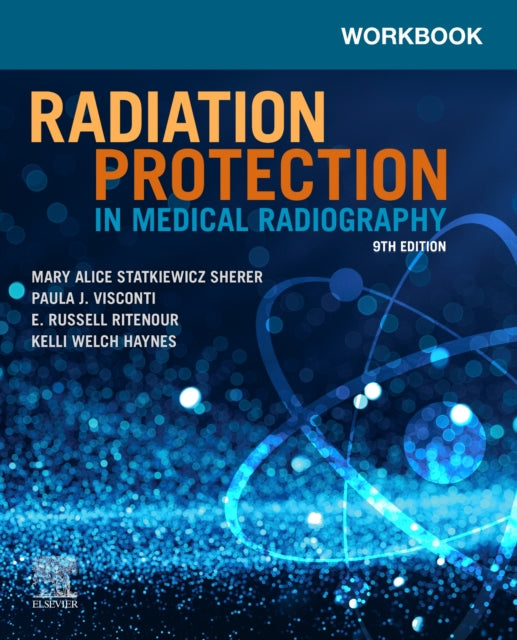 Book cover of: Workbook for Radiation Protection in Medical Radiography. By: Mary Alice Statkiewicz Sherer