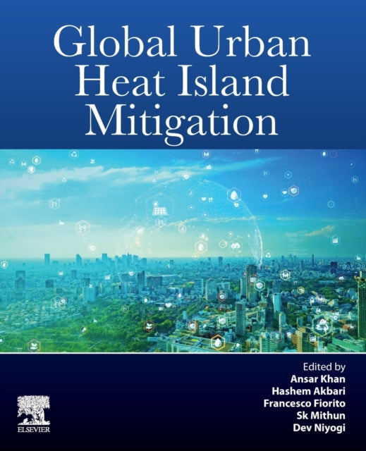 Book cover of: Global Urban Heat Island Mitigation. By: Ansar Khan