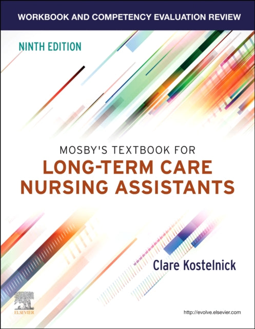 Book cover of: Workbook and Competency Evaluation Review for Mosby's Textbook for Long-Term Care Nursing Assistants. By: Clare Kostelnick