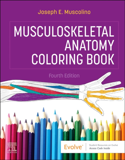 Book cover of: Musculoskeletal Anatomy Coloring Book. By: Joseph E. Muscolino