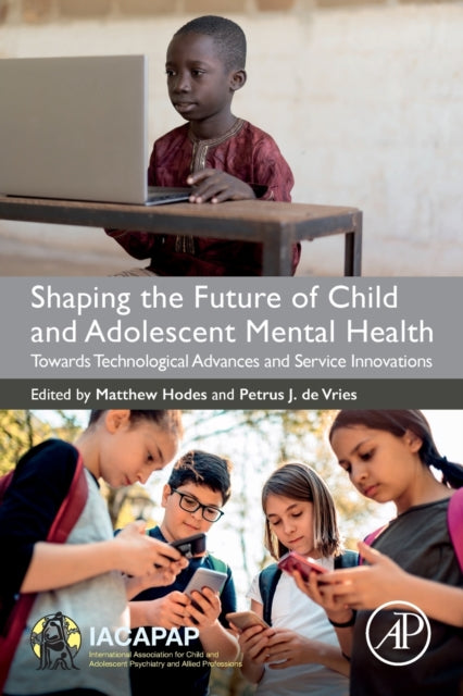 Book cover of: Shaping the Future of Child and Adolescent Mental Health. By: Matthew Hodes