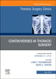 Book cover of: Controversies in Thoracic Surgery, An Issue of Thoracic Surgery Clinics