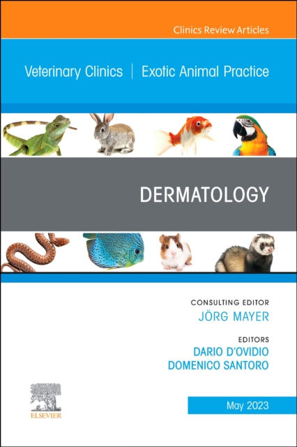 Book cover of: Dermatology, An Issue of Veterinary Clinics of North America: Exotic Animal Practice. By: Dario d'Ovidio
