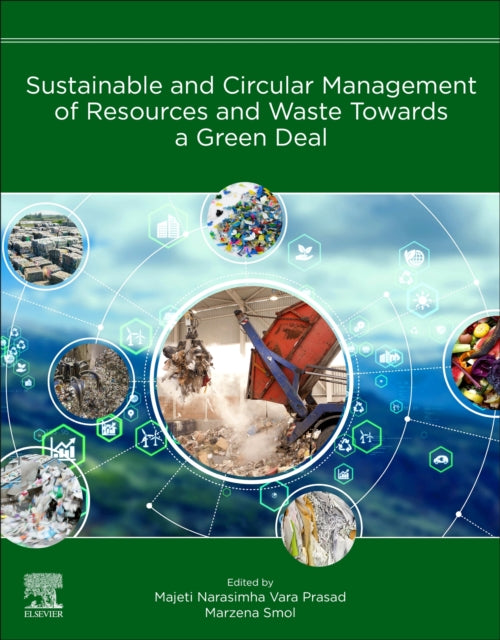 Book cover of: Sustainable and Circular Management of Resources and Waste Towards a Green Deal. By: Majeti Narasimha Vara Prasad