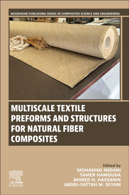 Book cover of: Multiscale Textile Preforms and Structures for Natural Fiber Composites. By: Mohamad Midani