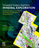 Book cover of: Geospatial Analysis Applied to Mineral Exploration. By: Amin Beiranvand Pour