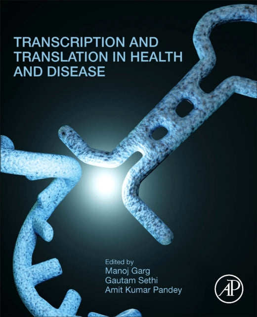 Book cover of: Transcription and Translation in Health and Disease. By: Gautam Sethi