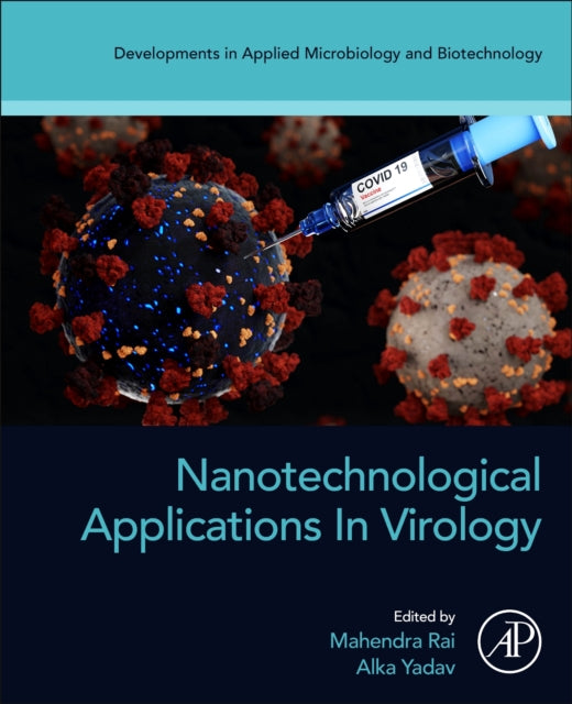 Book cover of: Nanotechnological Applications in Virology. By: Mahendra Rai
