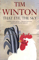 Book cover of: That Eye, the Sky. By: Tim Winton