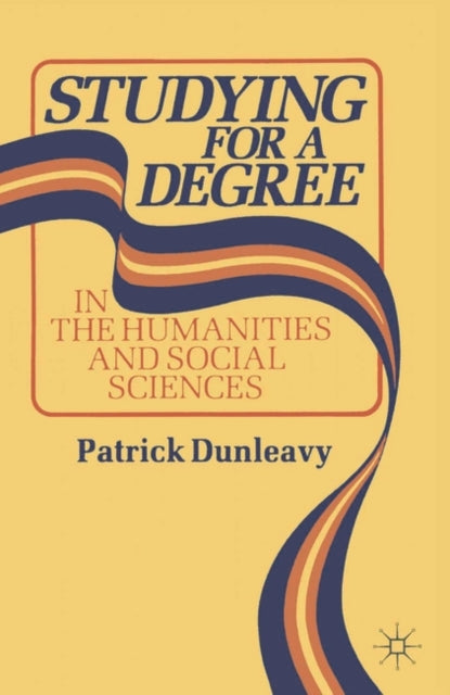 Book cover of: Studying for a Degree. By: Patrick Dunleavy