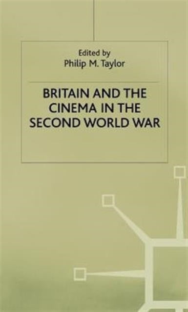 Book cover of: Britain and the Cinema in the Second World War