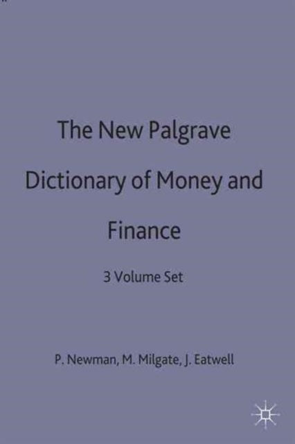 The New Palgrave Dictionary of Money and Finance
