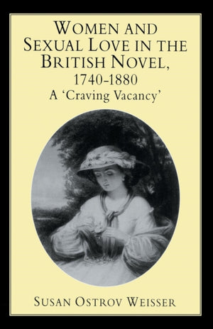 Women and Sexual Love in the British Novel, 1740-1880