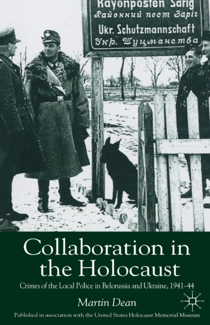 Book cover of: Collaboration in the Holocaust. By: Dean Martin