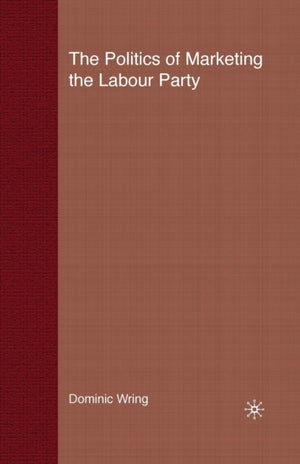 The Politics of Marketing the Labour Party