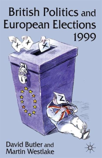 Book cover of: British Politics and European Elections 1999. By: David Butler