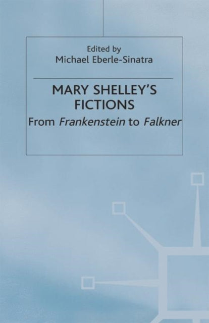 Mary Shelley's Fictions
