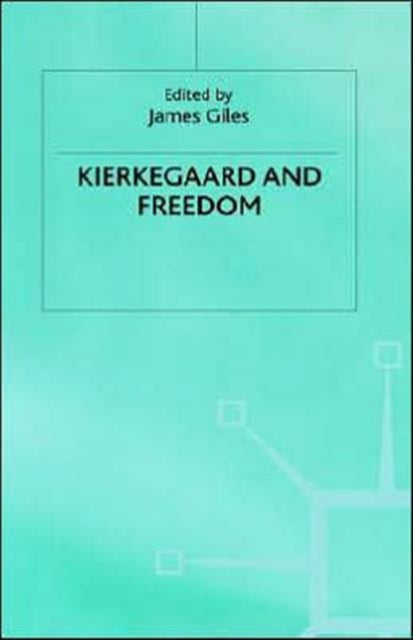 Kierkegaard and Freedom